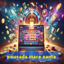 pousada mare santa